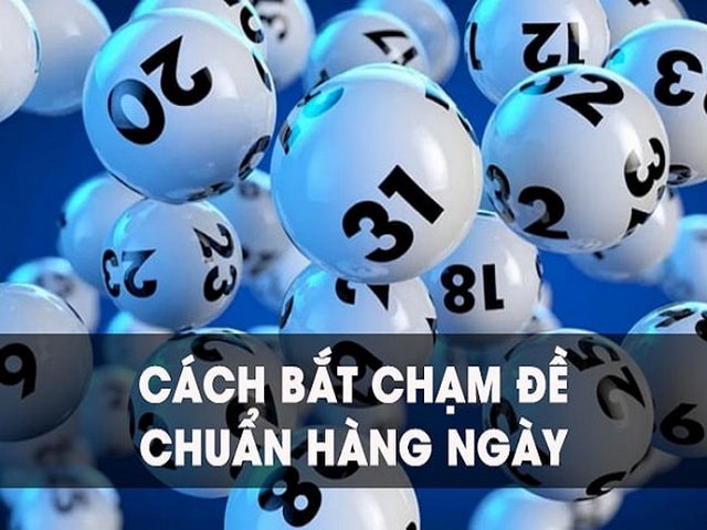 Bắt đề chạm đặt cược cá cược lô đề cực hiệu quả